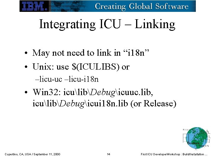 Integrating ICU – Linking • May not need to link in “i 18 n”