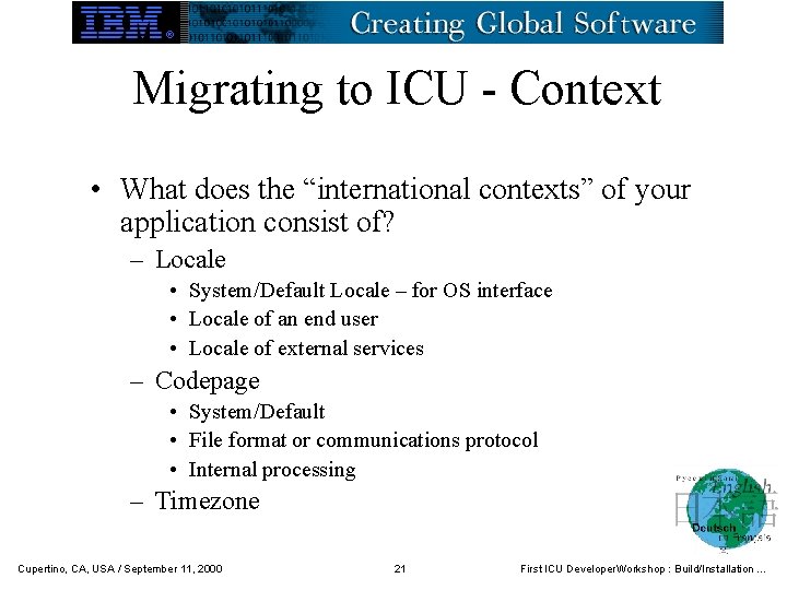 Migrating to ICU - Context • What does the “international contexts” of your application