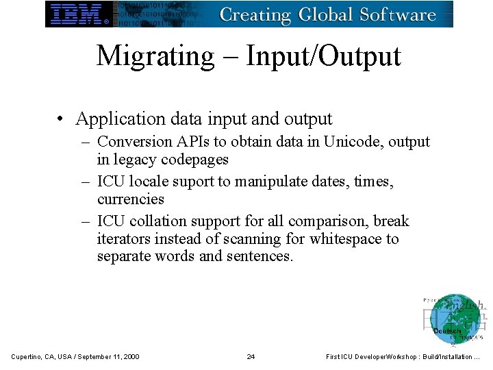 Migrating – Input/Output • Application data input and output – Conversion APIs to obtain
