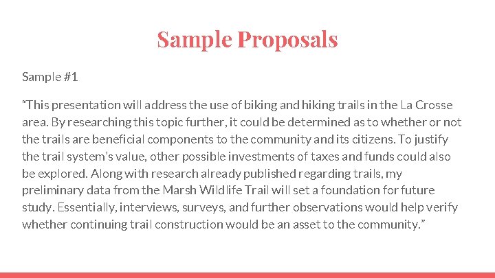 Sample Proposals Sample #1 “This presentation will address the use of biking and hiking