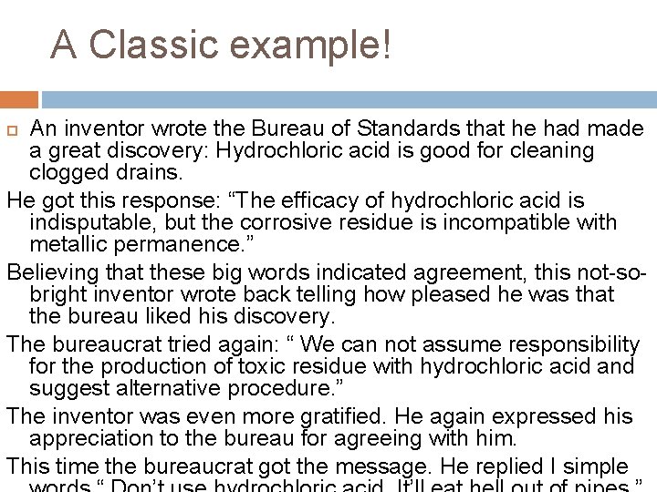 A Classic example! An inventor wrote the Bureau of Standards that he had made