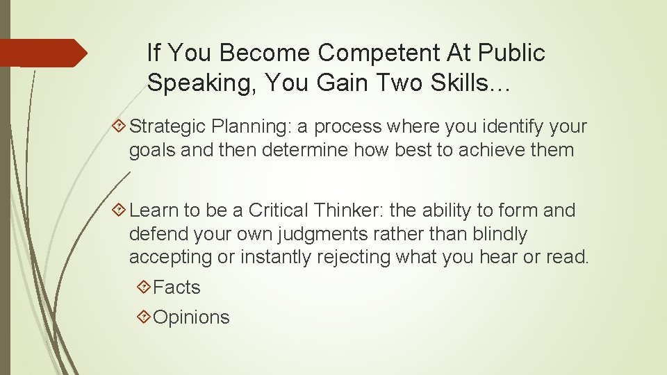 If You Become Competent At Public Speaking, You Gain Two Skills… Strategic Planning: a