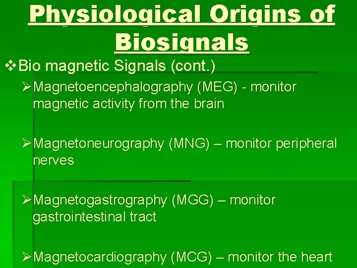Bio Signal Processing Introduction Biological signals or biosignals