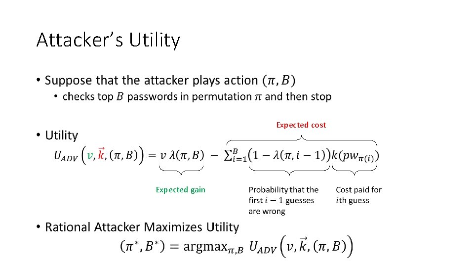 Attacker’s Utility • Expected cost Expected gain 