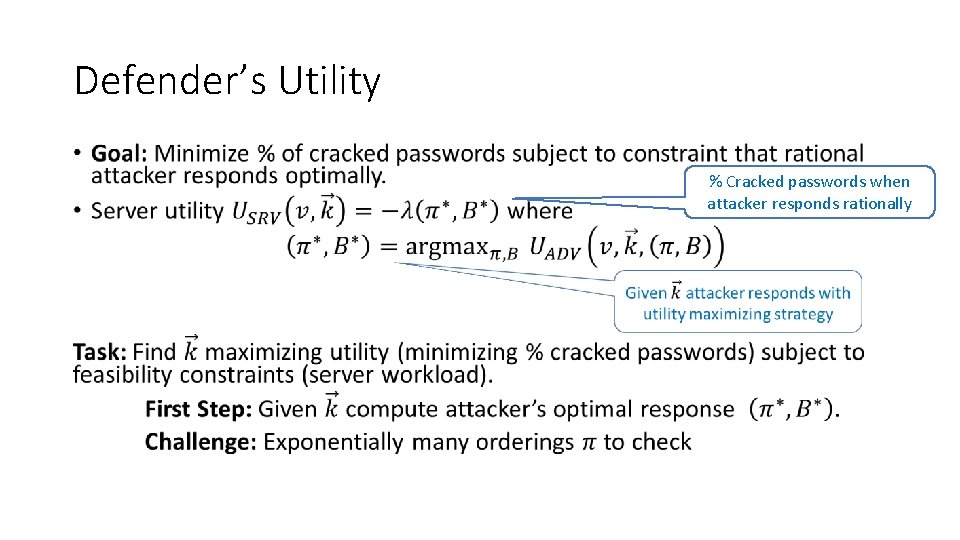 Defender’s Utility • % Cracked passwords when attacker responds rationally 