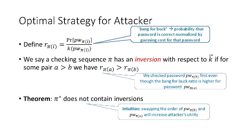 Optimal Strategy for Attacker • ``bang for buck” probability that password is correct normalized