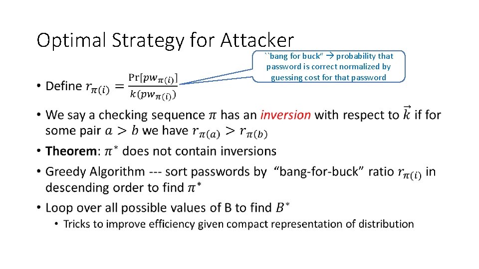 Optimal Strategy for Attacker • ``bang for buck” probability that password is correct normalized