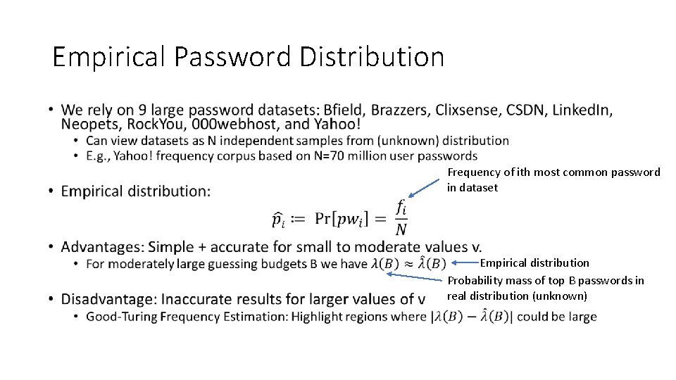 Empirical Password Distribution • Frequency of ith most common password in dataset Empirical distribution