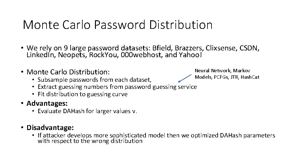 Monte Carlo Password Distribution • We rely on 9 large password datasets: Bfield, Brazzers,