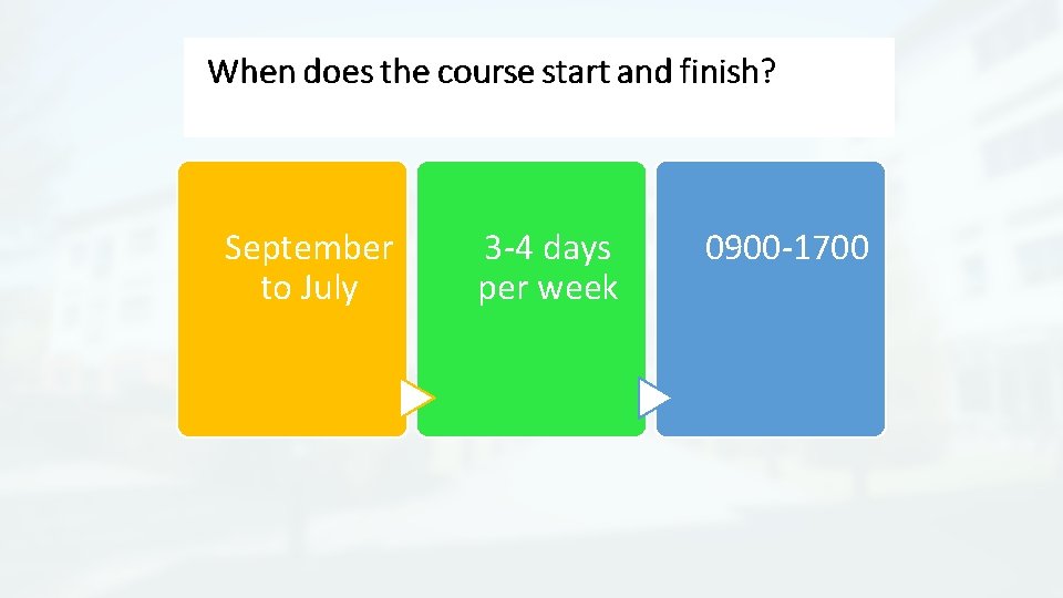 September to July 3 -4 days per week 0900 -1700 