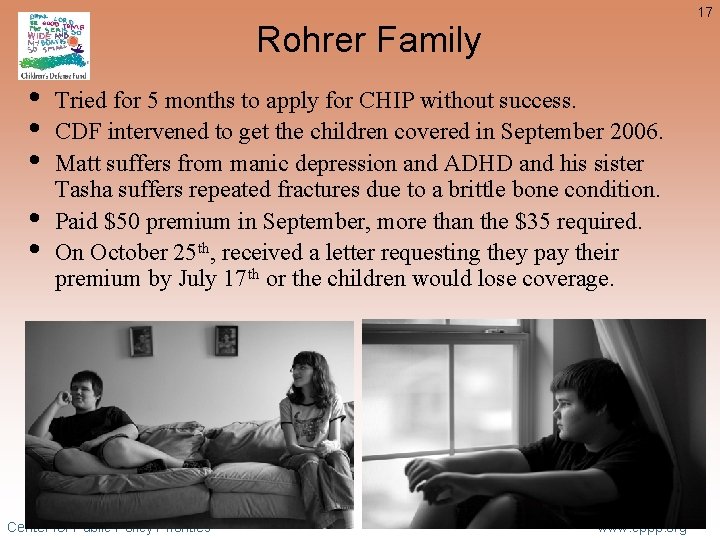 17 Rohrer Family • • • Tried for 5 months to apply for CHIP
