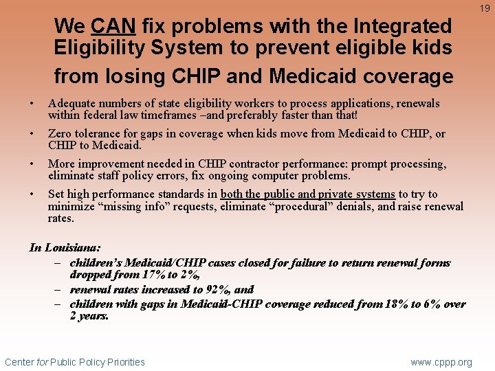 19 We CAN fix problems with the Integrated Eligibility System to prevent eligible kids