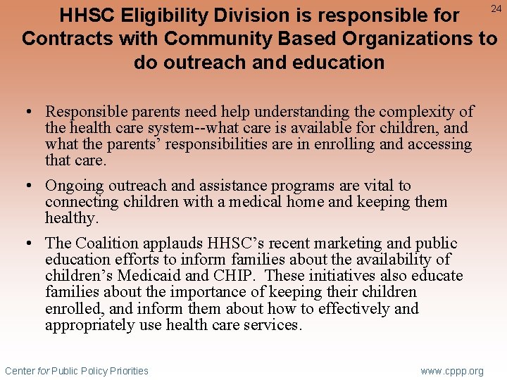24 HHSC Eligibility Division is responsible for Contracts with Community Based Organizations to do