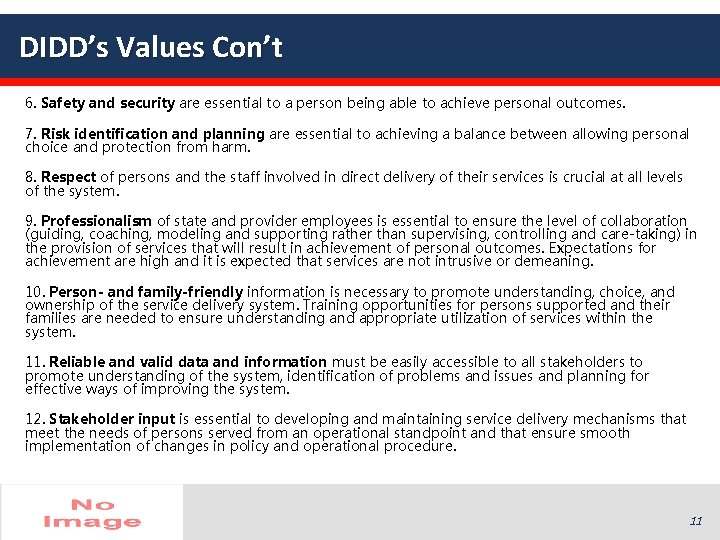 DIDD’s Values Con’t 6. Safety and security are essential to a person being able DIDD’s Values Con’t 6. Safety and security are essential to a person being able