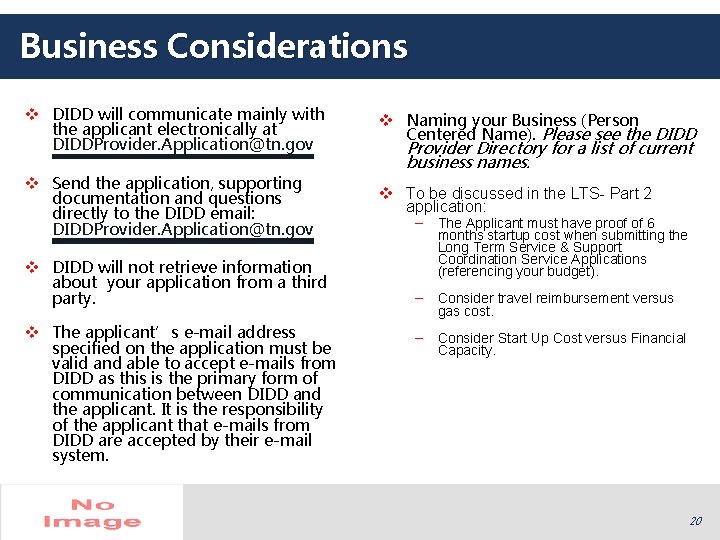 Business Considerations v DIDD will communicate mainly with the applicant electronically at DIDDProvider. Application@tn. Business Considerations v DIDD will communicate mainly with the applicant electronically at DIDDProvider. Application@tn.