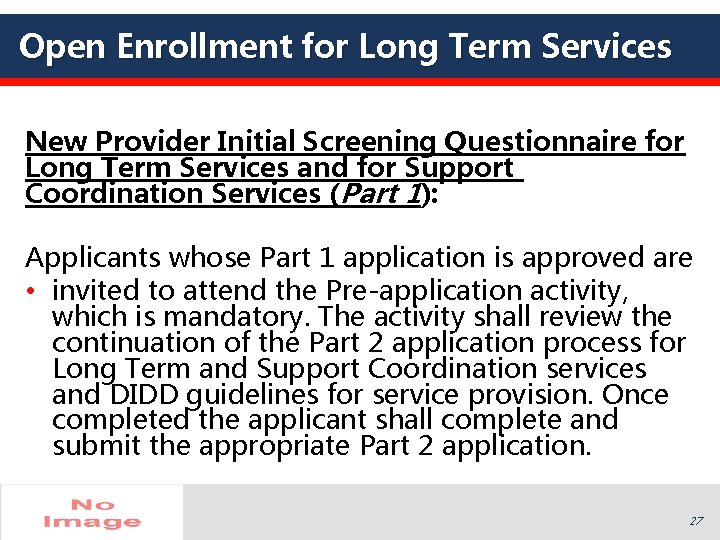 Open Enrollment for Long Term Services New Provider Initial Screening Questionnaire for Long Term Open Enrollment for Long Term Services New Provider Initial Screening Questionnaire for Long Term