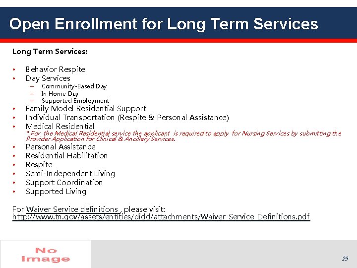 Open Enrollment for Long Term Services: • • Behavior Respite Day Services – – Open Enrollment for Long Term Services: • • Behavior Respite Day Services – –