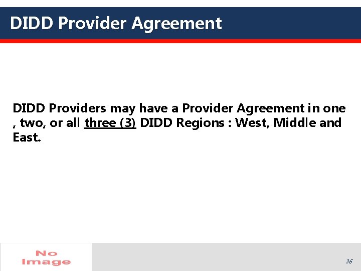 DIDD Provider Agreement DIDD Providers may have a Provider Agreement in one , two, DIDD Provider Agreement DIDD Providers may have a Provider Agreement in one , two,