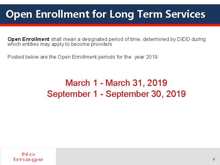 Open Enrollment for Long Term Services Open Enrollment shall mean a designated period of Open Enrollment for Long Term Services Open Enrollment shall mean a designated period of
