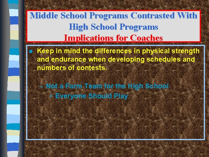 Middle School Programs Contrasted With High School Programs Implications for Coaches n Keep in