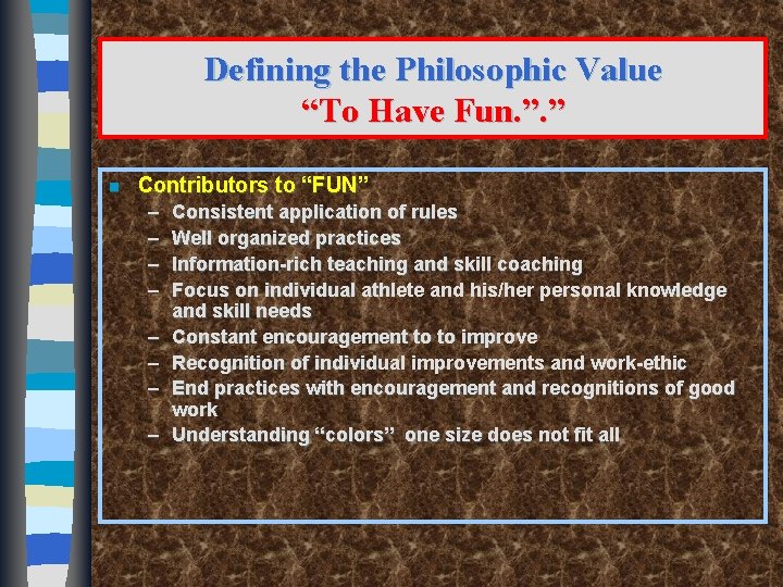 Defining the Philosophic Value “To Have Fun. ”. ” n Contributors to “FUN” –