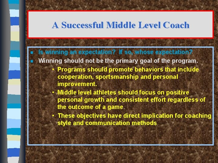 A Successful Middle Level Coach n n Is winning an expectation? If so, whose