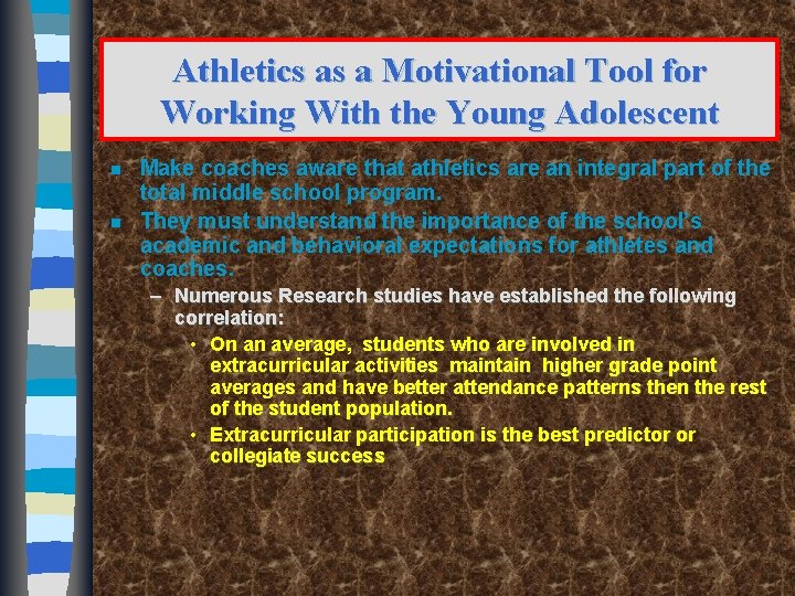 Athletics as a Motivational Tool for Working With the Young Adolescent n n Make