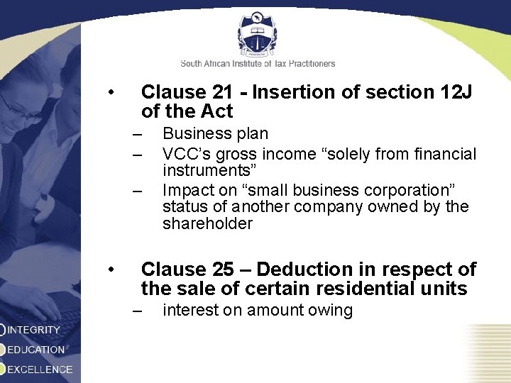  • Clause 21 - Insertion of section 12 J of the Act –