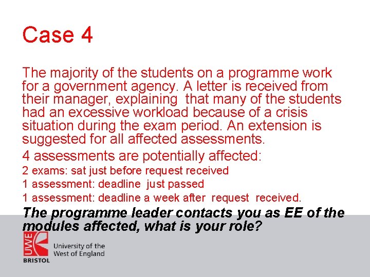 Case 4 The majority of the students on a programme work for a government
