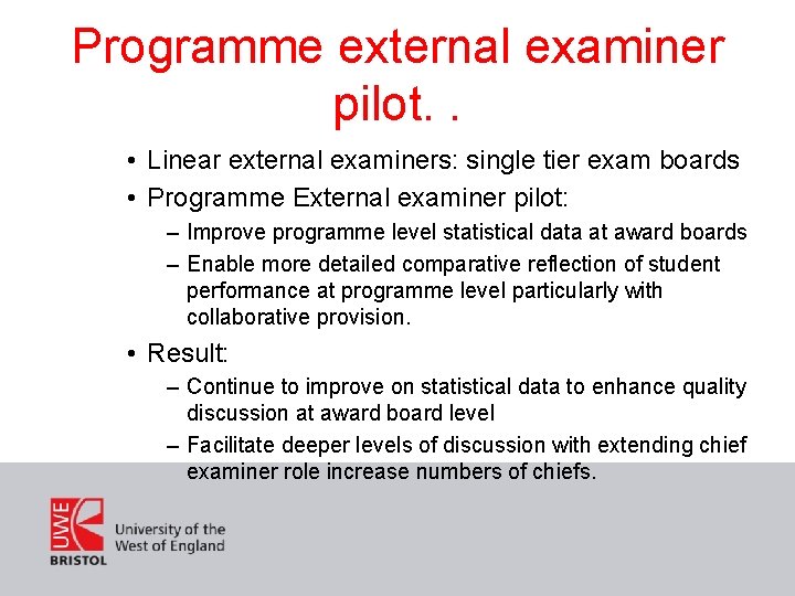 Programme external examiner pilot. . • Linear external examiners: single tier exam boards •