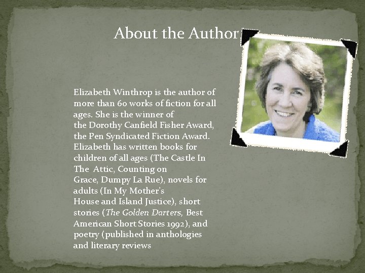 About the Author Elizabeth Winthrop is the author of more than 60 works of