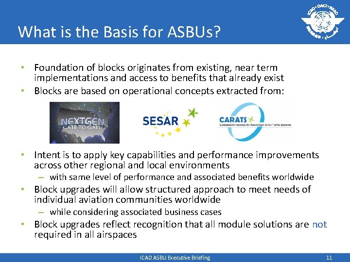 What is the Basis for ASBUs? • Foundation of blocks originates from existing, near