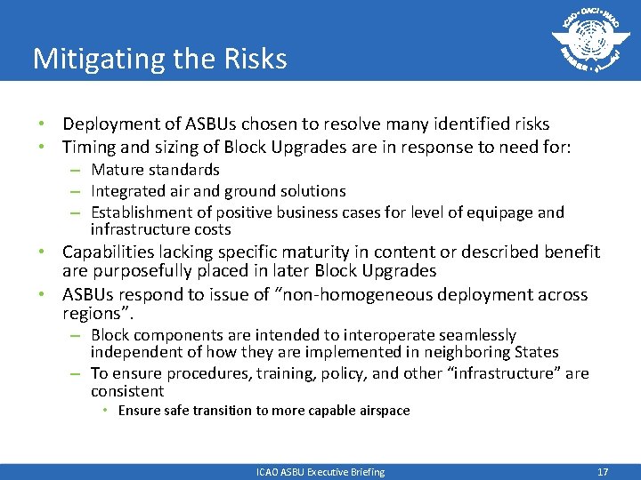 Mitigating the Risks • Deployment of ASBUs chosen to resolve many identified risks •