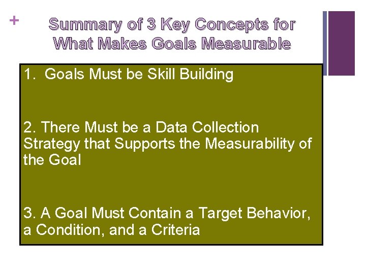 + Summary of 3 Key Concepts for What Makes Goals Measurable 1. Goals Must