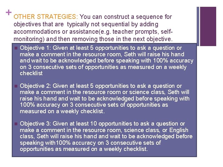 + OTHER STRATEGIES: You can construct a sequence for objectives that are typically not