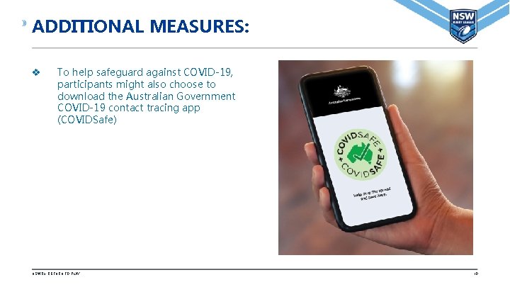 ADDITIONAL MEASURES: v To help safeguard against COVID-19, participants might also choose to download