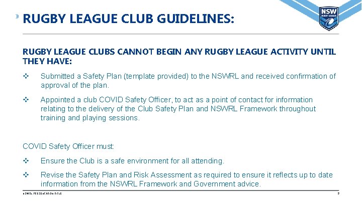 RUGBY LEAGUE CLUB GUIDELINES: RUGBY LEAGUE CLUBS CANNOT BEGIN ANY RUGBY LEAGUE ACTIVITY UNTIL