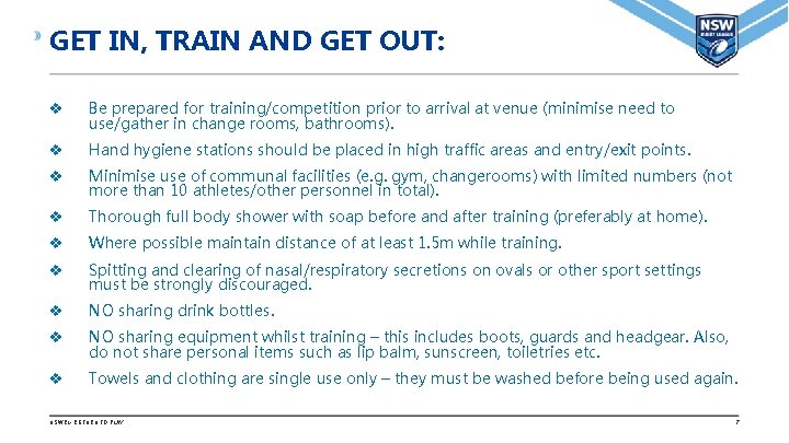 GET IN, TRAIN AND GET OUT: v Be prepared for training/competition prior to arrival