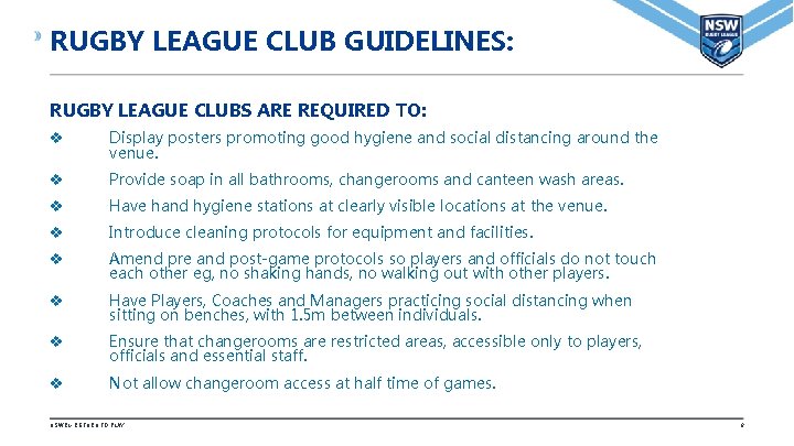 RUGBY LEAGUE CLUB GUIDELINES: RUGBY LEAGUE CLUBS ARE REQUIRED TO: v Display posters promoting