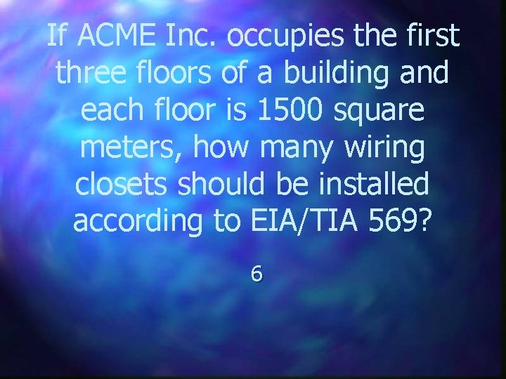 If ACME Inc. occupies the first three floors of a building and each floor