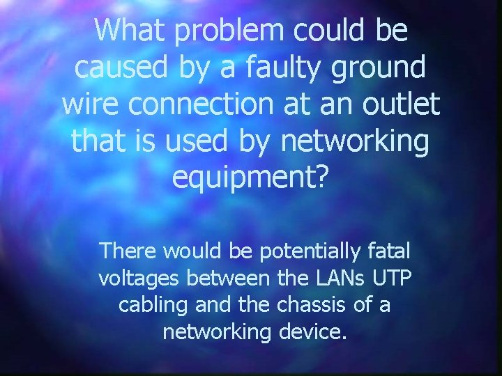 What problem could be caused by a faulty ground wire connection at an outlet