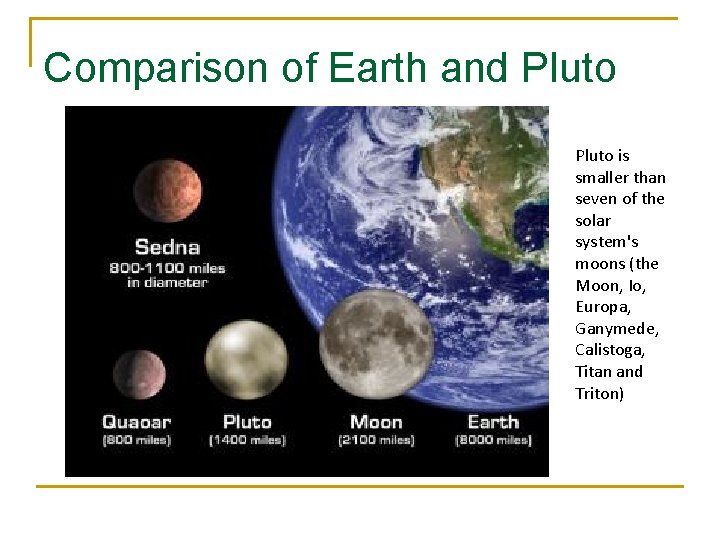 Comparison of Earth and Pluto is smaller than seven of the solar system's moons