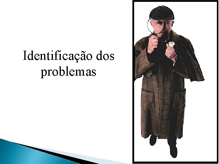 Identificação dos problemas 