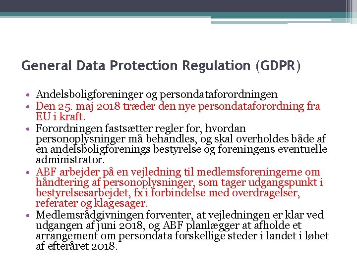 General Data Protection Regulation (GDPR) • Andelsboligforeninger og persondataforordningen • Den 25. maj 2018