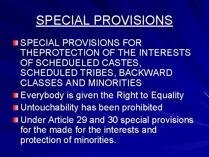 SPECIAL PROVISIONS FOR THEPROTECTION OF THE INTERESTS OF SCHEDUELED CASTES, SCHEDULED TRIBES, BACKWARD CLASSES