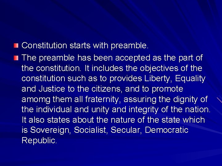 Constitution starts with preamble. The preamble has been accepted as the part of the