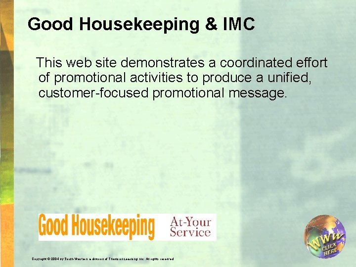 Good Housekeeping & IMC This web site demonstrates a coordinated effort of promotional activities