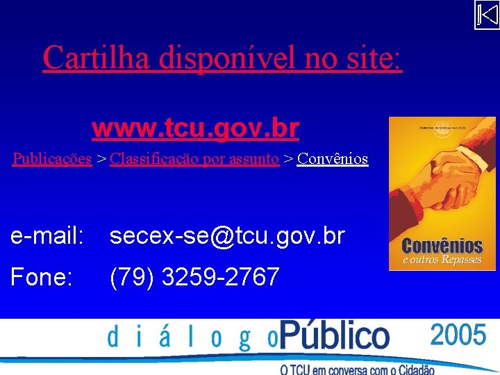 Cartilha disponível no site: www. tcu. gov. br Publicações > Classificação por assunto >