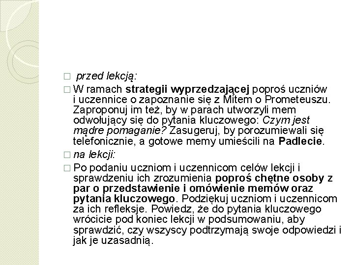 � przed lekcją: � W ramach strategii wyprzedzającej poproś uczniów i uczennice o zapoznanie