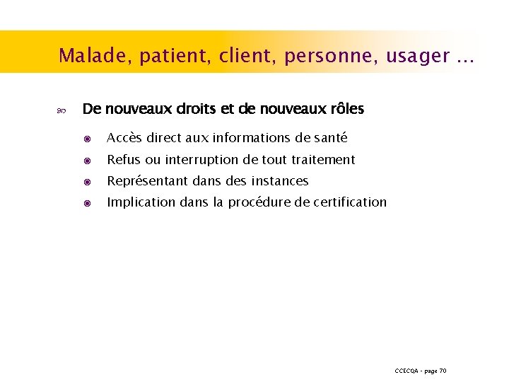 Malade, patient, client, personne, usager … De nouveaux droits et de nouveaux rôles ◉